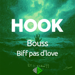 HOOK - Bouss - Biff pas d'love