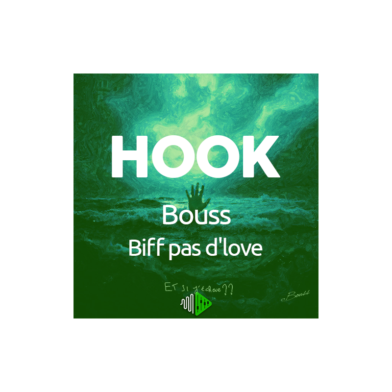 HOOK - Bouss - Biff pas d'love