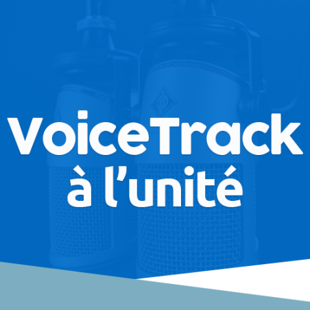 VOICE TRACK - LIVRAISON EN 24 à 48H