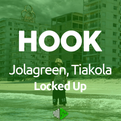 HOOK - Jolagreen, Tiakola - Locked Up