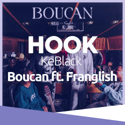 HOOK - KeBlack - Boucan (feat. Franglish)