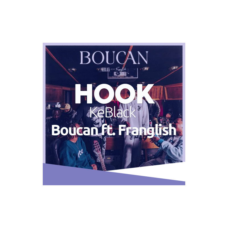 HOOK - KeBlack - Boucan (feat. Franglish)