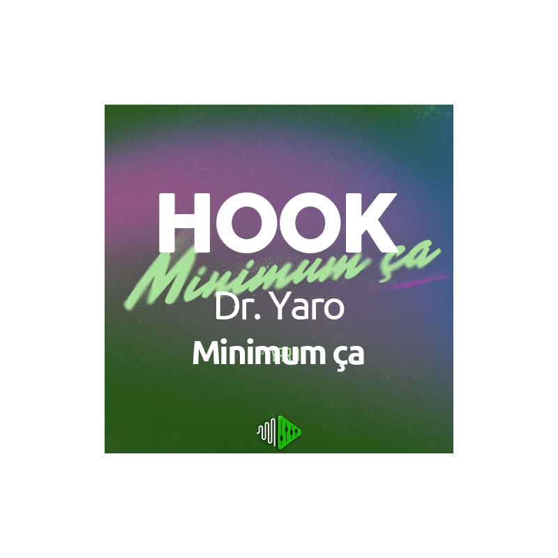 HOOK - Dr. Yaro - Minimum ça