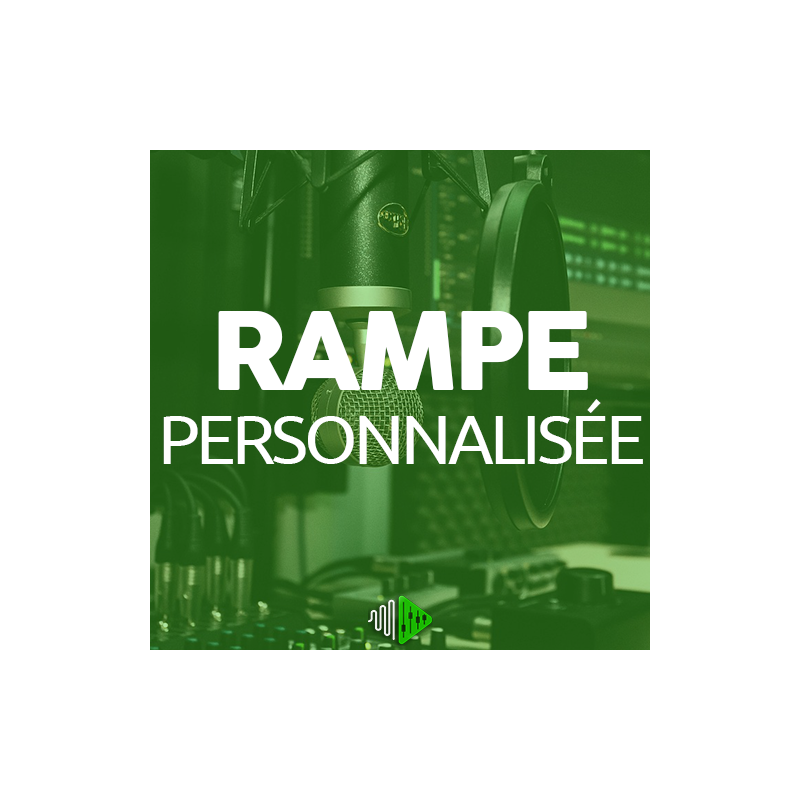 RAMPE PERSONNALISÉE - loicradio